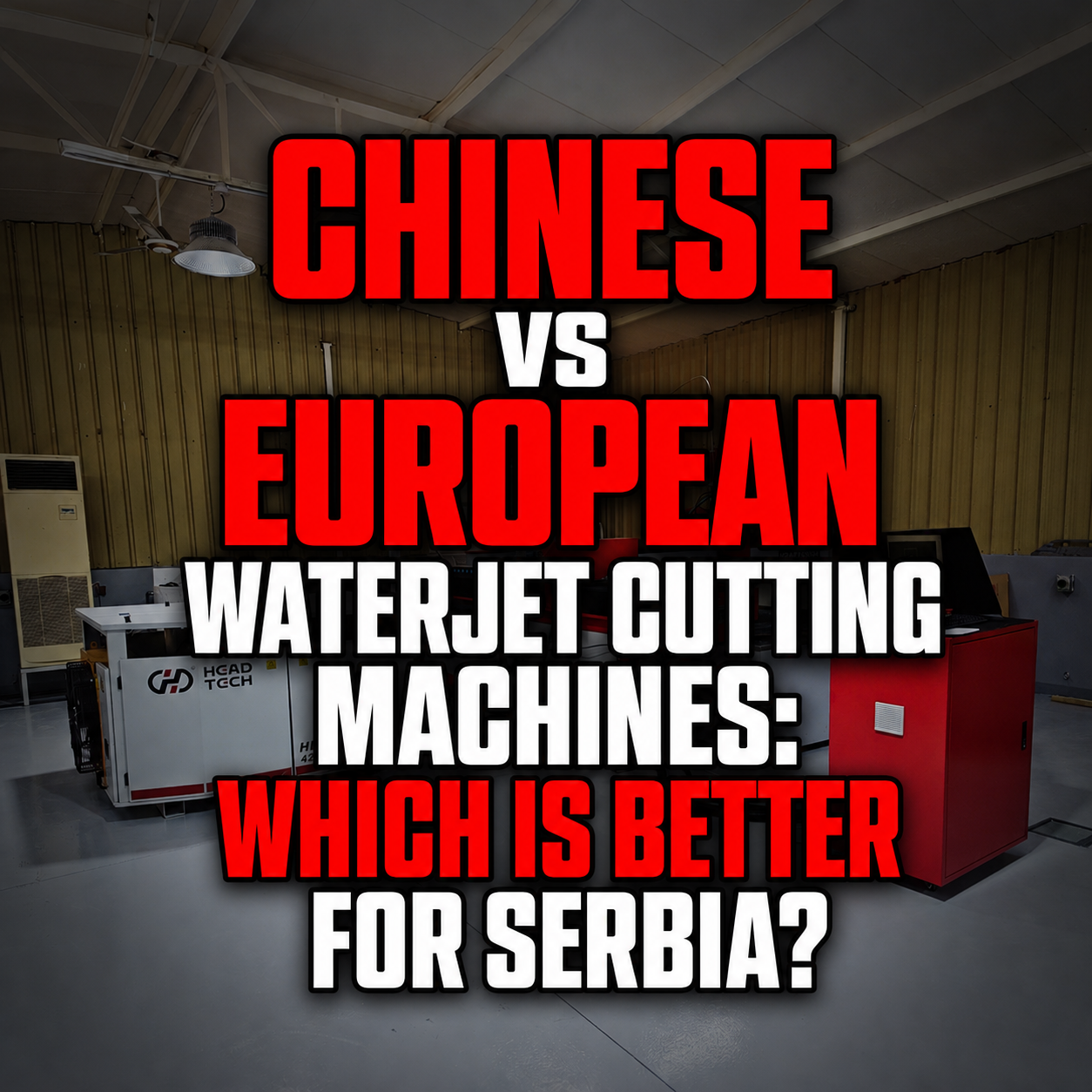 05-chinese-vs-european-waterjet-serbia.png